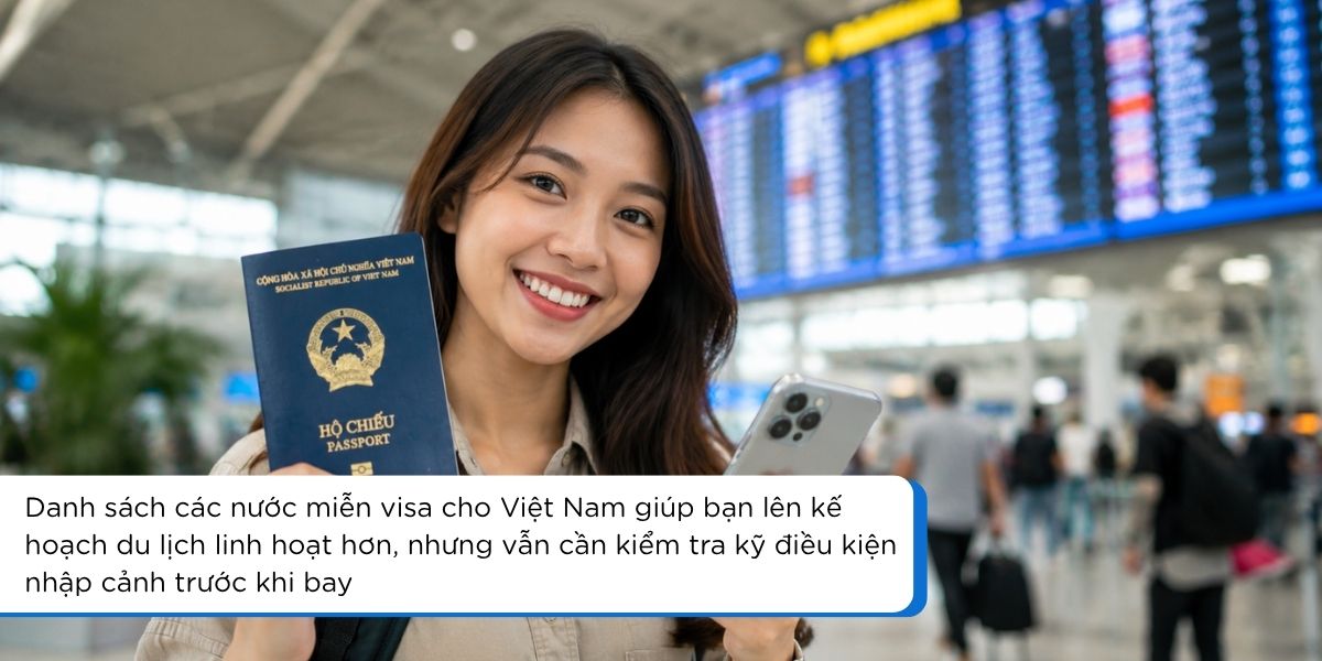 Các nước miễn visa cho Việt Nam và giấy tờ cần chuẩn bị trước chuyến đi quốc tế