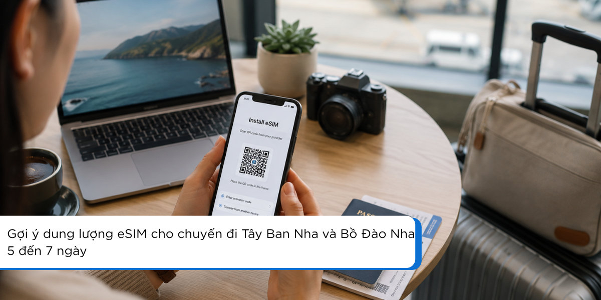 Du khách cài eSIM trước khi bay để có mạng ngay khi đến Tây Ban Nha hoặc Bồ Đào Nha