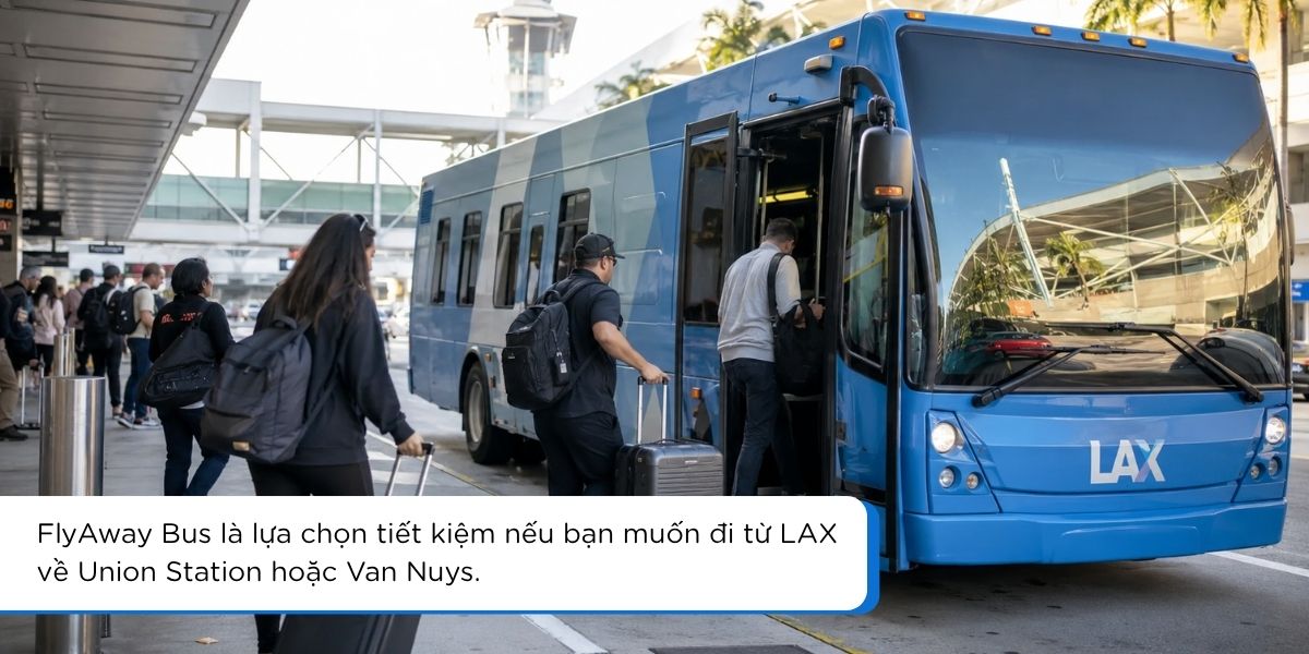 Xe FlyAway Bus đi từ sân bay LAX về Union Station Los Angeles
