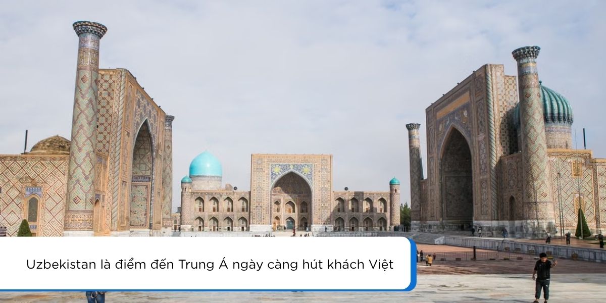 Quảng trường Registan ở Samarkand, Uzbekistan, điểm đến của du khách Việt