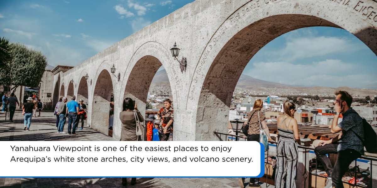 Yanahuara Viewpoint in Arequipa Peru with white stone arches, city views, and travelers overlooking the White City