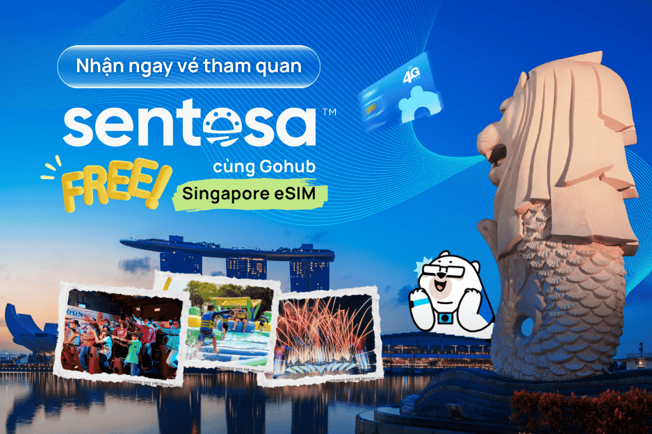 Hot Deals, Cool Trip: Nhận ngay vé tham quan Sentosa MIỄN PHÍ cùng Gohub Singapore eSIM