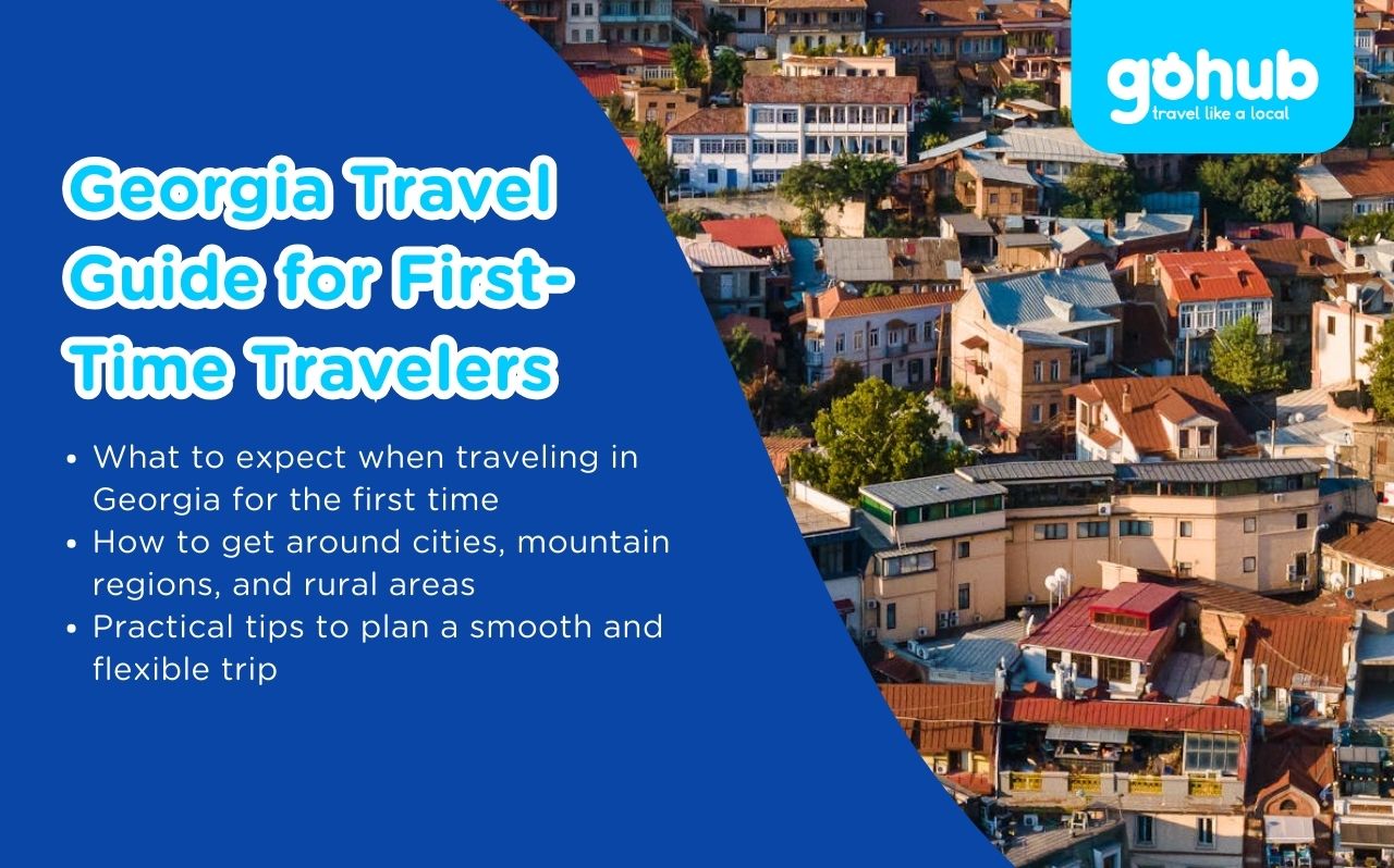Georgia Travel Guide for First-Time Travelers: What to Know Before You Go