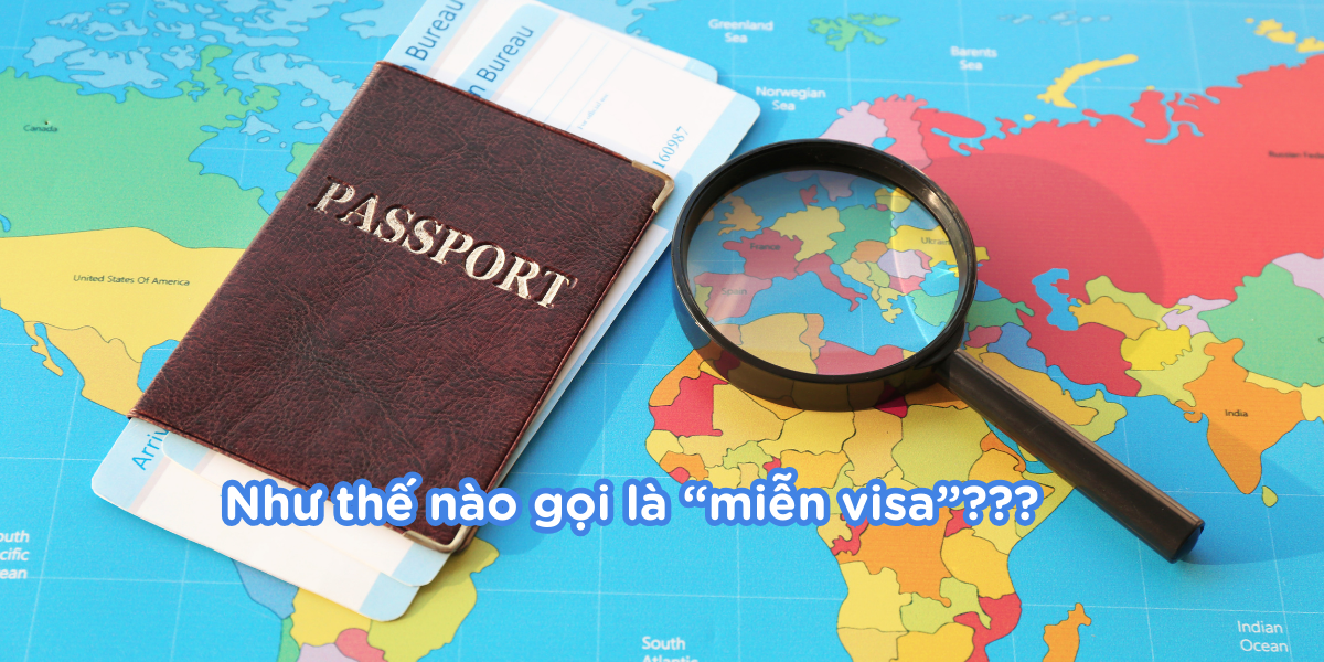 Hộ chiếu và bản đồ châu Âu minh họa câu hỏi 'Miễn visa là gì?' – Giải thích visa-free, eVisa và visa on arrival cho người Việt