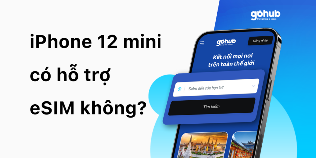 iPhone 12 mini có hỗ trợ eSIM không?