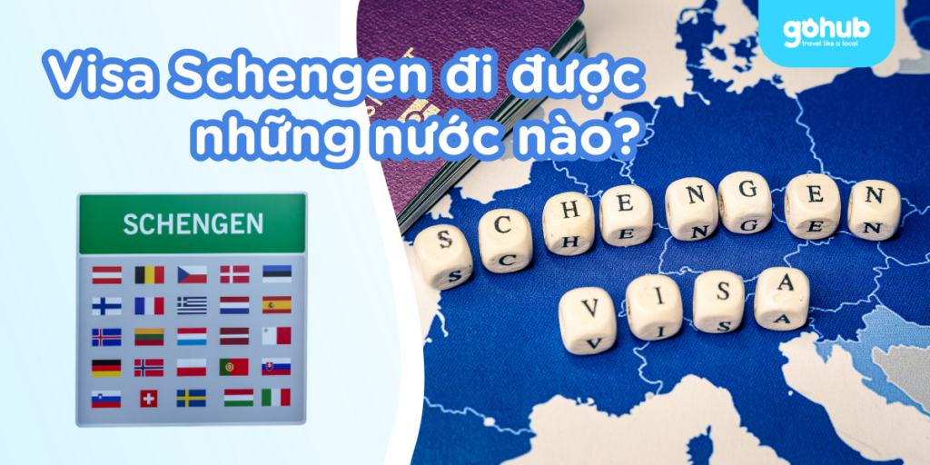 Visa Schengen đi được những nước nào? | Cập nhật & mẹo du lịch 2025