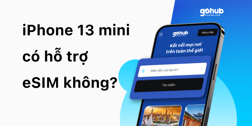 iPhone 13 mini có hỗ trợ eSIM không?