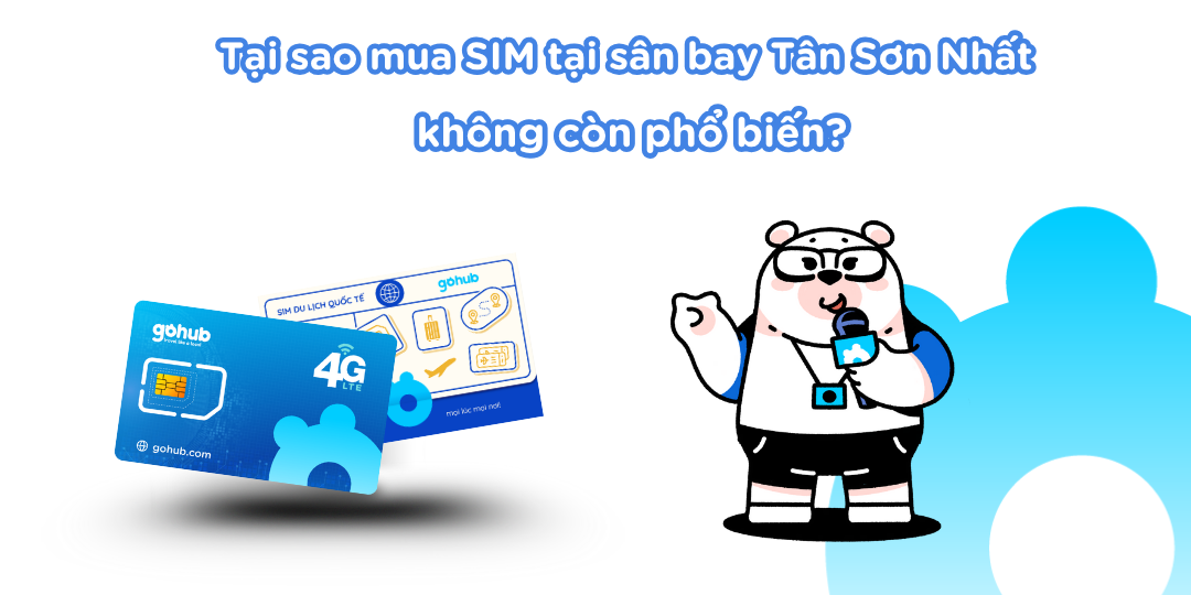 Tại sao mua SIM tại sân bay Tân Sơn Nhất không còn phổ biến