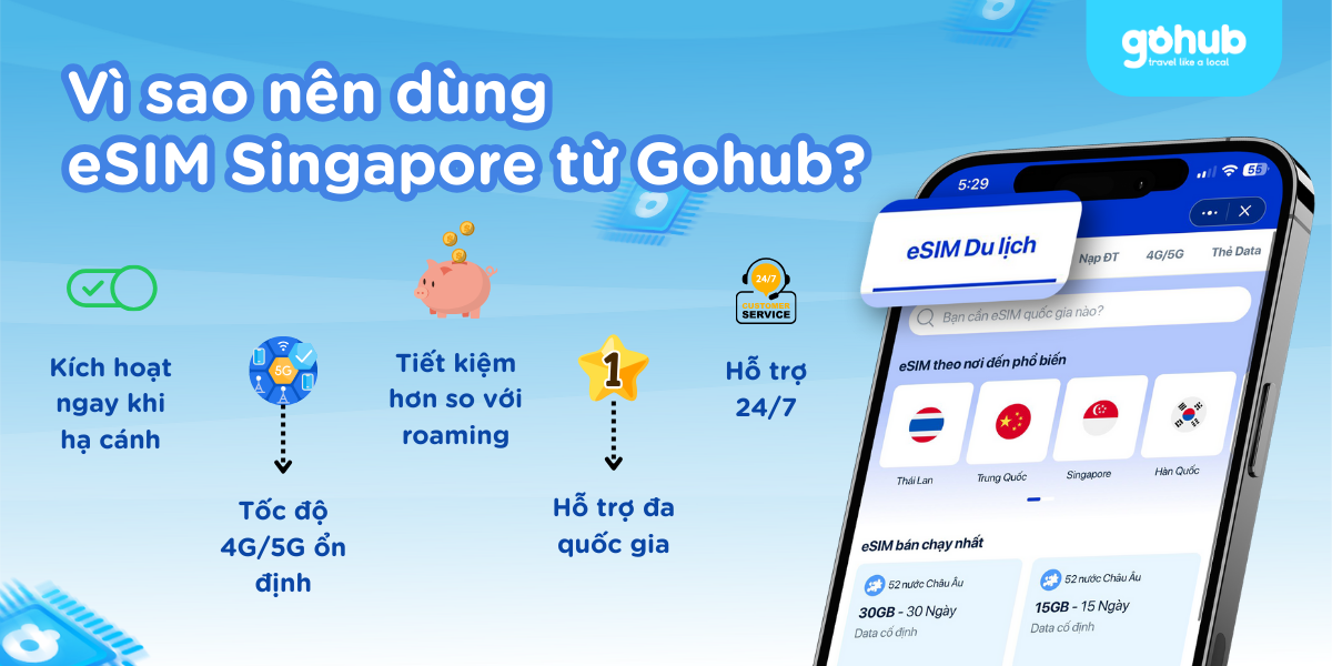 Vì sao nên dùng eSIM Singapore từ Gohub?
