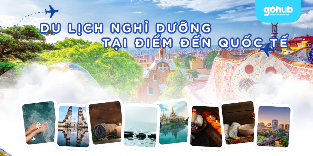 Du lịch nghỉ dưỡng chăm sóc sức khỏe tại điểm đến quốc tế