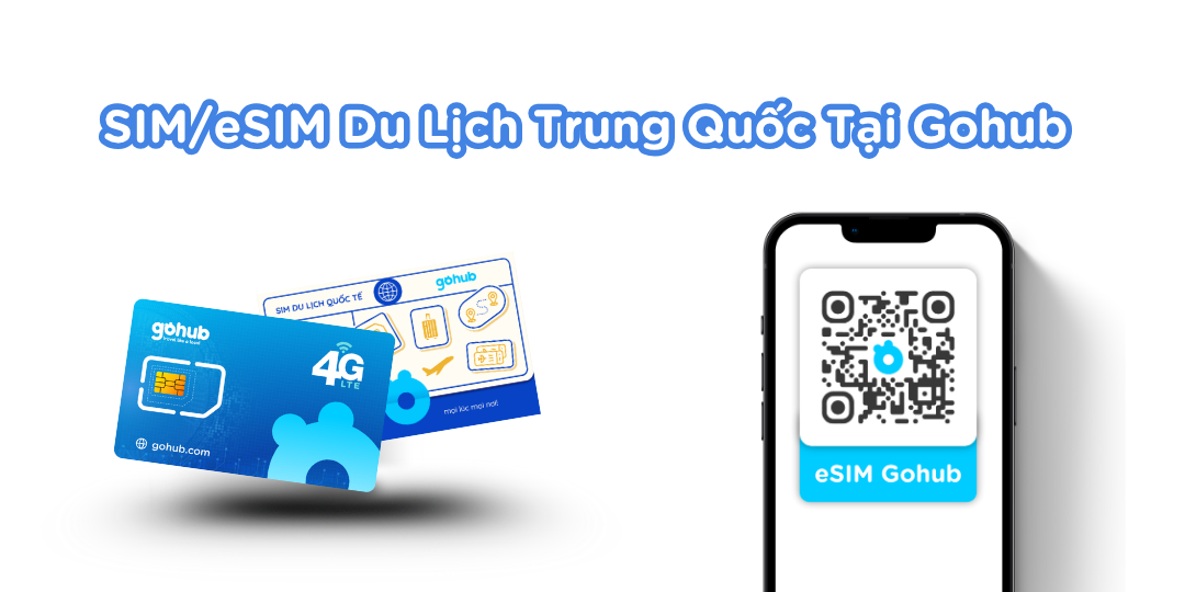 SIM eSIM Du Lịch Trung Quốc Tại Gohub
