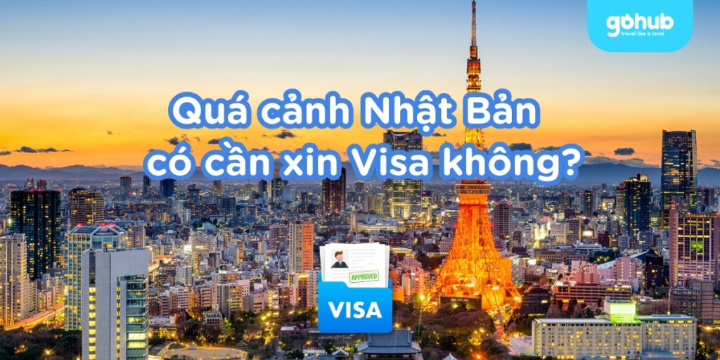 Quá cảnh Nhật Bản có cần xin Visa không