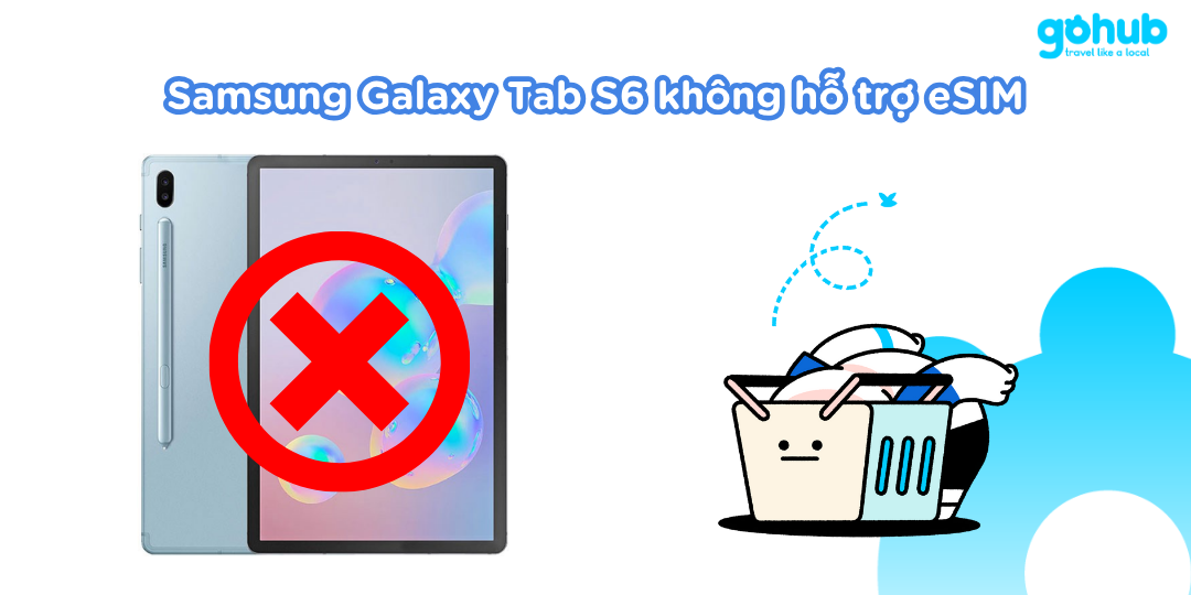 Samsung Galaxy Tab S6 không hỗ trợ eSIM