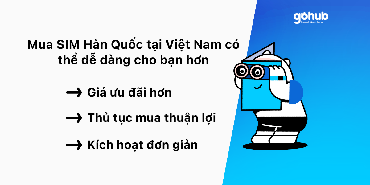 Mua SIM Hàn Quốc tại Việt Nam có thể dễ dàng cho bạn hơn