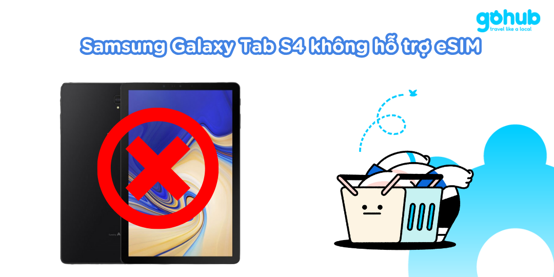 Samsung Galaxy Tab S4 không hỗ trợ eSIM