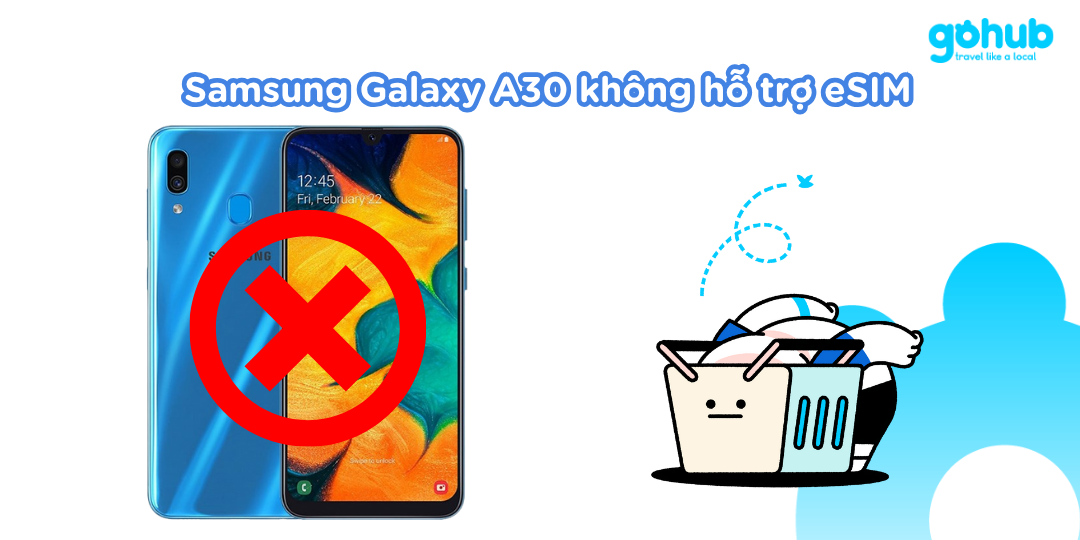 Samsung Galaxy A30 không hỗ trợ eSIM