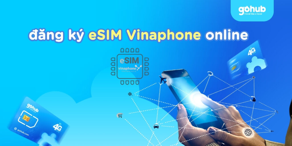 cách đăng ký eSIM Vinaphone Online