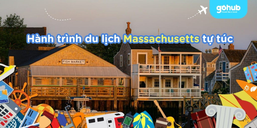 Du lịch Massachusetts từ A–Z: Lịch trình, tips eSIM cho dân tự túc
